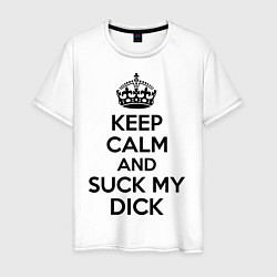 Мужская футболка Keep Calm & Suck My Dick