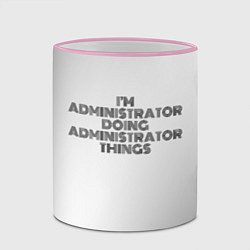 Кружка 3D I am doing administrator things, цвет: 3D-розовый кант — фото 2