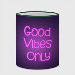 Кружка 3D Розовый неоновый знак Только хорошие вибрации, цвет: 3D-зеленый кант — фото 2