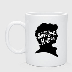 Кружка керамическая Believe Sherlock Holmes, цвет: белый
