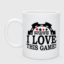 Кружка керамическая Poker: I love this game, цвет: белый