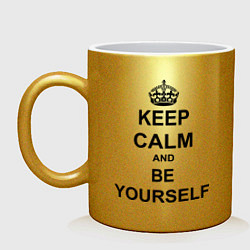 Кружка керамическая Keep Calm & Be Yourself, цвет: золотой