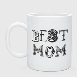 Кружка керамическая Лучшая мама - best mom, цвет: белый