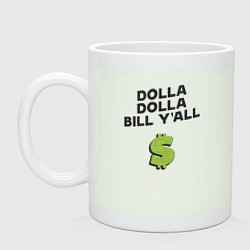 Кружка керамическая Dolla Bill Yall, цвет: фосфор