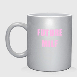 Кружка керамическая Future milf, цвет: серебряный