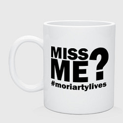 Кружка керамическая Miss me? Moriarty, цвет: белый