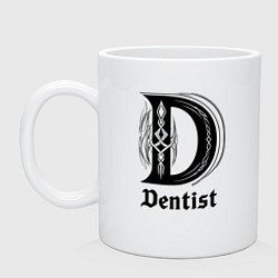 Кружка керамическая D - dentist, цвет: белый
