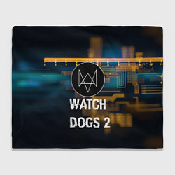 Плед флисовый Watch Dogs 2: Tech Scheme, цвет: 3D-велсофт