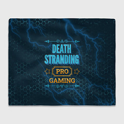 Плед флисовый Игра Death Stranding: PRO Gaming, цвет: 3D-велсофт