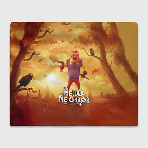 Плед Hello Neighbor Привет сосед Сосед с лопатой / 3D-Велсофт – фото 1