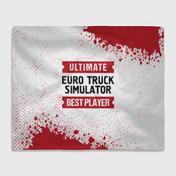 Плед флисовый Euro Truck Simulator: красные таблички Best Player, цвет: 3D-велсофт