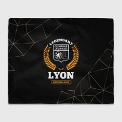 Плед флисовый Лого Lyon и надпись legendary football club на тем, цвет: 3D-велсофт