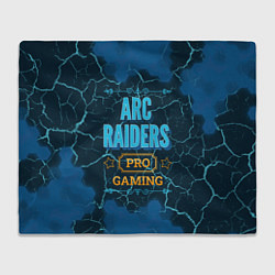 Плед флисовый Игра ARC Raiders: pro gaming, цвет: 3D-велсофт