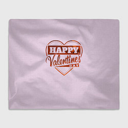 Плед флисовый Happy Valentines Day!, цвет: 3D-велсофт