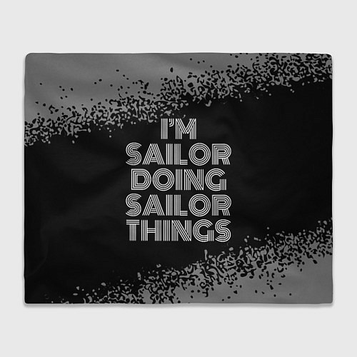 Плед I am sailor doing sailor things / 3D-Велсофт – фото 1