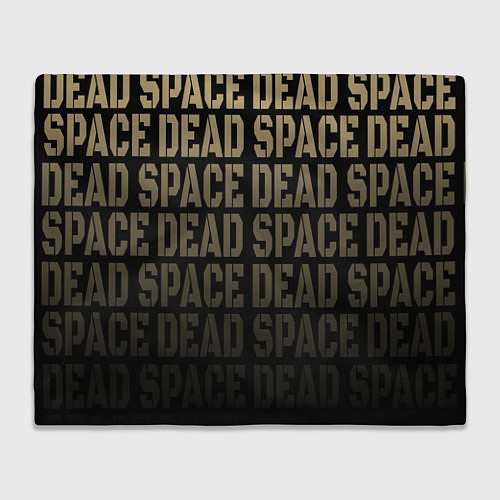 Плед Dead Space или мертвый космос / 3D-Велсофт – фото 1