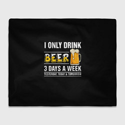 Плед I only drink beer 3 days a week