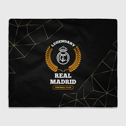 Плед флисовый Лого Real Madrid и надпись legendary football club, цвет: 3D-велсофт