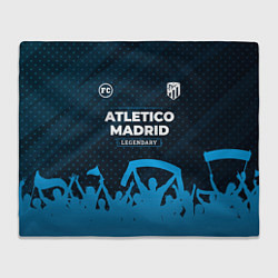 Плед флисовый Atletico Madrid legendary форма фанатов, цвет: 3D-велсофт