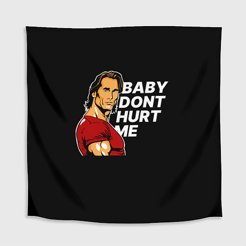 Скатерть для стола Baby dont hurt me - Mike OHearn / 3D-принт – фото 1