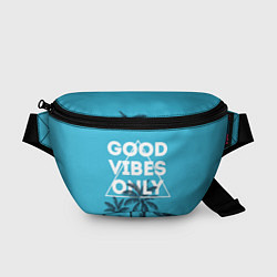 Поясная сумка Good vibes only
