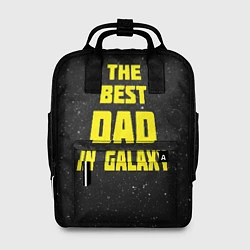 Рюкзак женский The Best Dad in Galaxy, цвет: 3D-принт