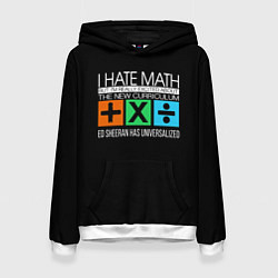 Женская толстовка Ed Sheeran: I hate math