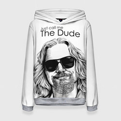 Женская толстовка Just call me the Dude