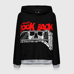 Женская толстовка Никогда не смотри назад