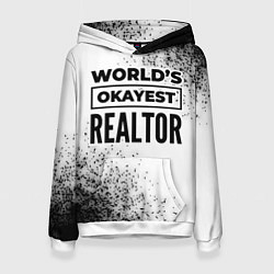 Женская толстовка Worlds okayest realtor - white