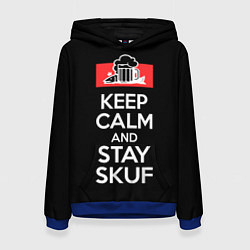 Женская толстовка Keep calm and stay skuf