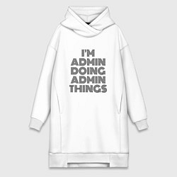 Женское худи-платье Im doing admin things, цвет: белый