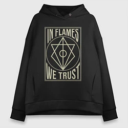 Толстовка оверсайз женская In Flames: We Trust, цвет: черный