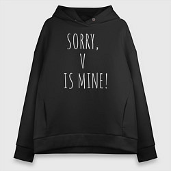 Толстовка оверсайз женская SORRY, V IS MINE!, цвет: черный