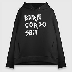 Женское худи оверсайз BURN CORPO SHIT