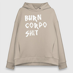 Женское худи оверсайз BURN CORPO SHIT