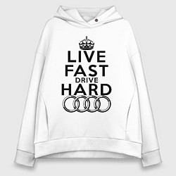 Женское худи оверсайз AUDI LIVE FAST, DRIVE HARD АУДИ