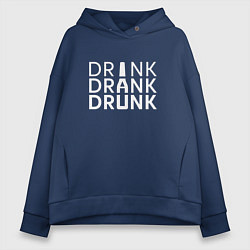 Толстовка оверсайз женская DRINK DRANK DRUNK, цвет: тёмно-синий