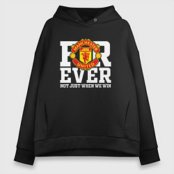 Женское худи оверсайз Manchester United FOREVER NOT JUST WHEN WE WIN