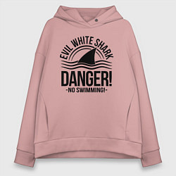 Женское худи оверсайз Danger No swiming Evil White Shark