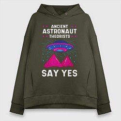 Толстовка оверсайз женская Ancient Astronaut Theorist Say Yes, цвет: хаки