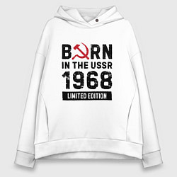 Женское худи оверсайз Born In The USSR 1968 Limited Edition