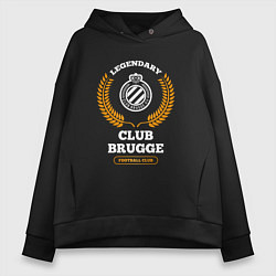 Толстовка оверсайз женская Лого Club Brugge и надпись Legendary Football Club, цвет: черный