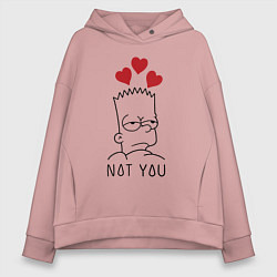 Толстовка оверсайз женская Bart Simpson - not you!, цвет: пыльно-розовый
