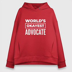 Толстовка оверсайз женская Worlds okayest advocate, цвет: красный