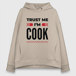 Женское худи оверсайз Trust me - Im cook