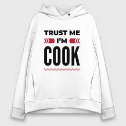 Женское худи оверсайз Trust me - Im cook