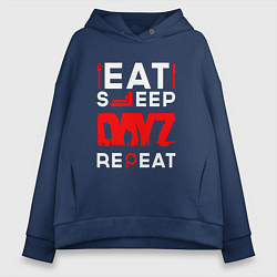 Женское худи оверсайз Надпись eat sleep DayZ repeat