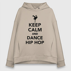 Женское худи оверсайз Keep calm and dance hip hop