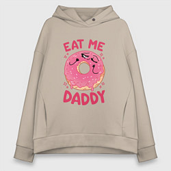 Женское худи оверсайз Eat me daddy